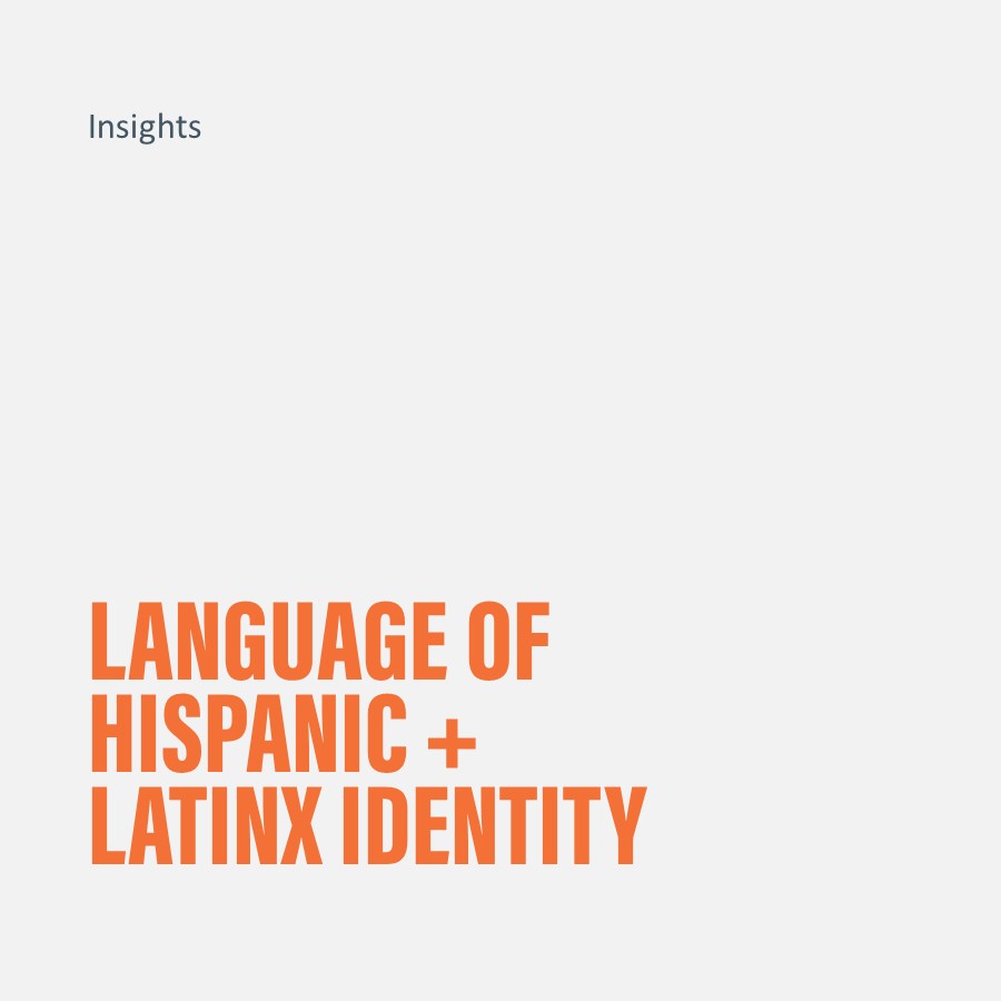 language-of-hispanic-latinx-identity-maslansky-partners