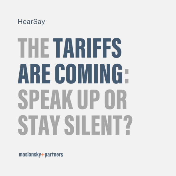 light gray box with text tariffs are coming, speak up or stay silent?